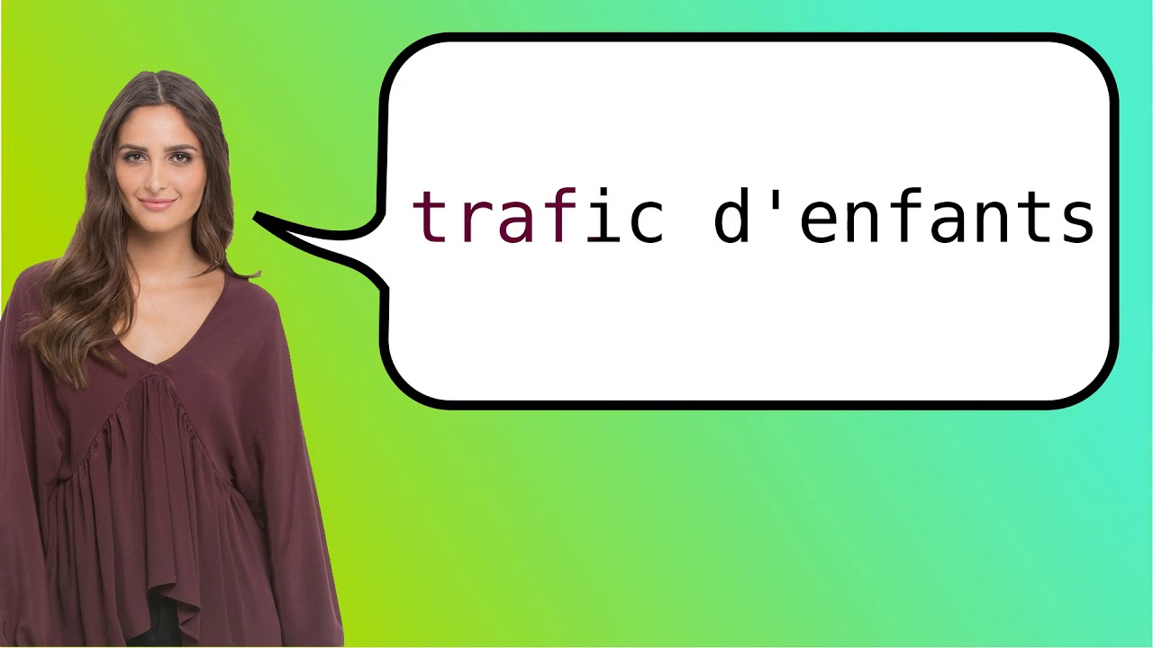 How To Say child Trafficking In French YouTube