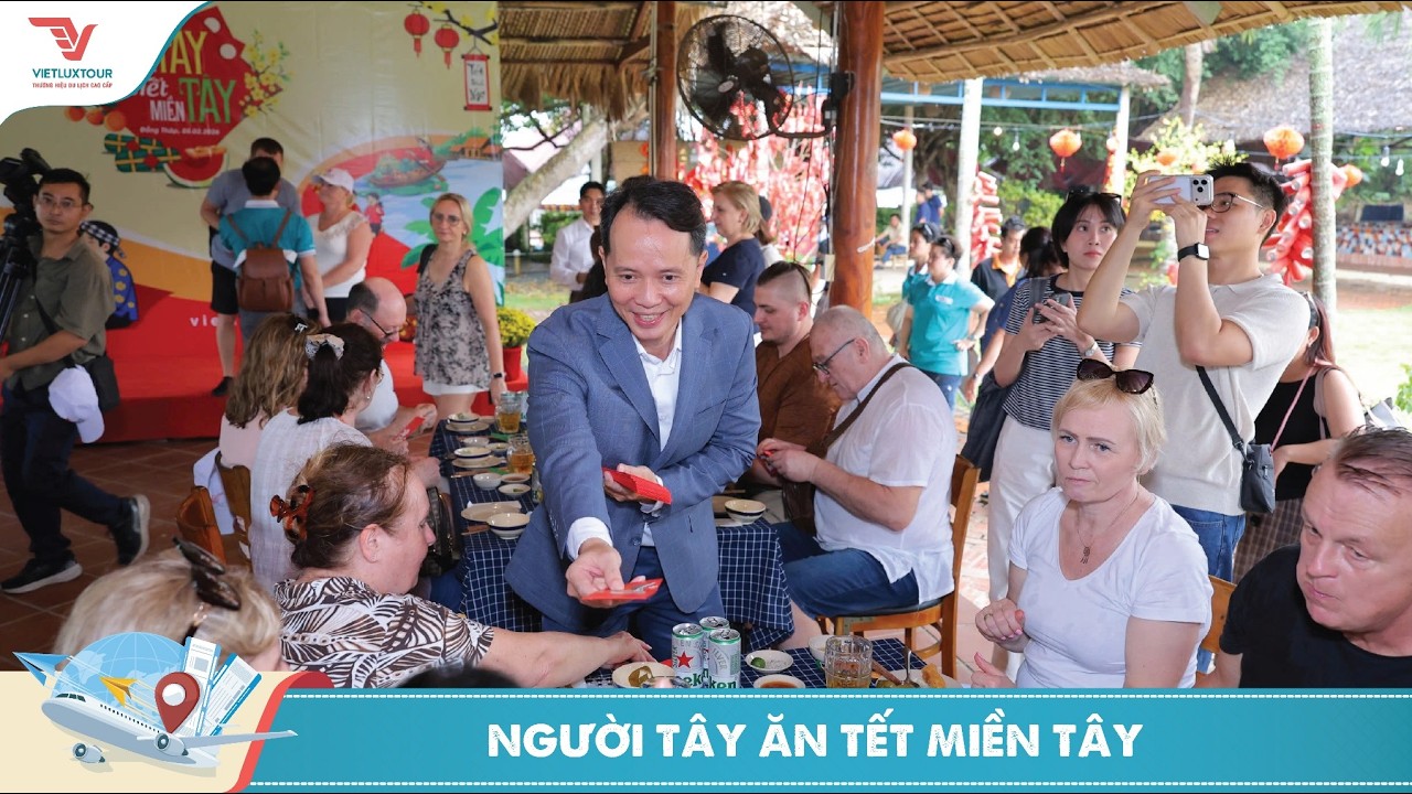 #Vietluxtour NGƯỜI TÂY ĂN TẾT MIỀN TÂY