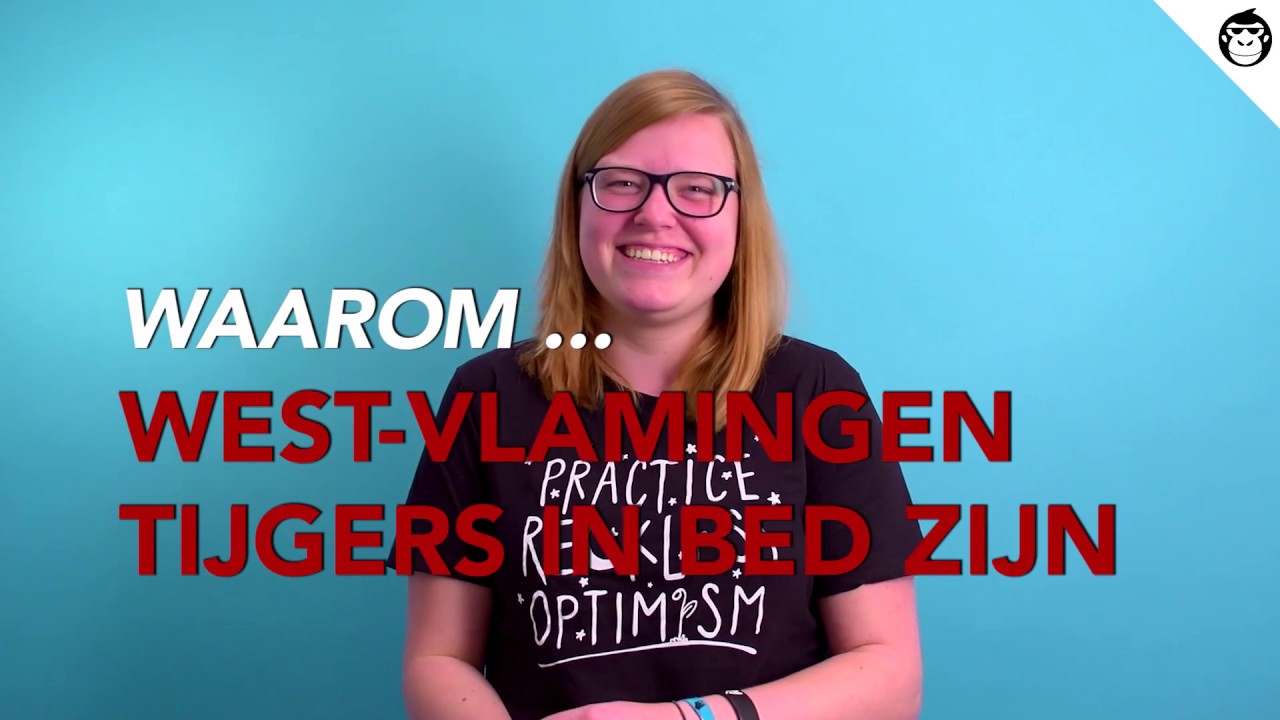 Waarom een West Vlaming een tijger is in bed - YouTube
