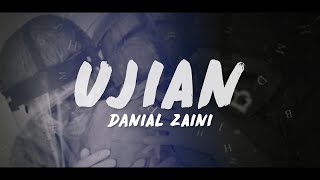 Danial Zaini - Ujian