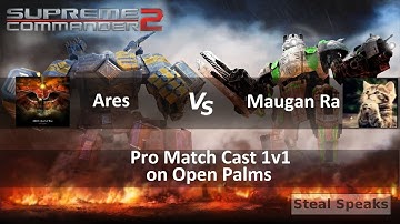 Supreme Commander 2 Procast 1v1 Ares vs. Maugan Ra on Open Palms Epic Gameplay - Steal Speaks