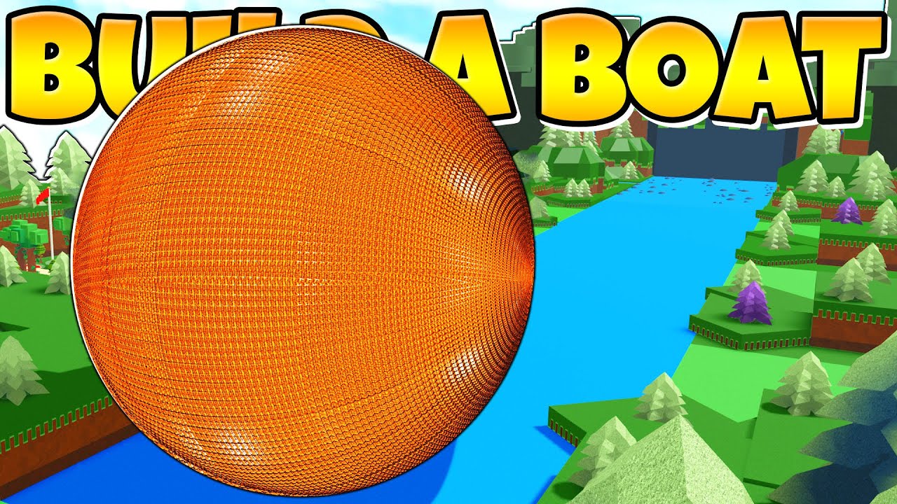 ACTIVATING A 100.000 THRUSTER BALL IN Build a Boat
