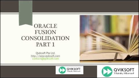 Oracle Fusion Consolidation  Part 1