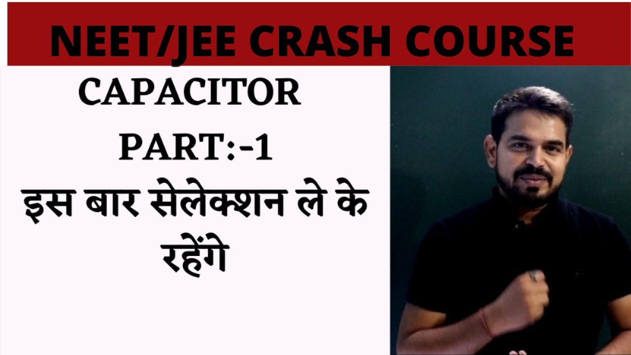 Capacitor (Part:-1) ll NEET /JEE ll Physics Crash Course ll - YouTube
