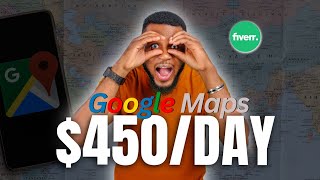 Earn $450 Daily on Fiverr Using Google Maps | Make Money Online