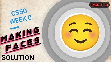 CS50 Week_0 Making Faces | Problem Set 3 | Solution | By Theven thugs
