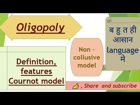 Oligopoly models :-  Features and types. Cournot Model of Oligopoly . ( Market structure part 4(a))