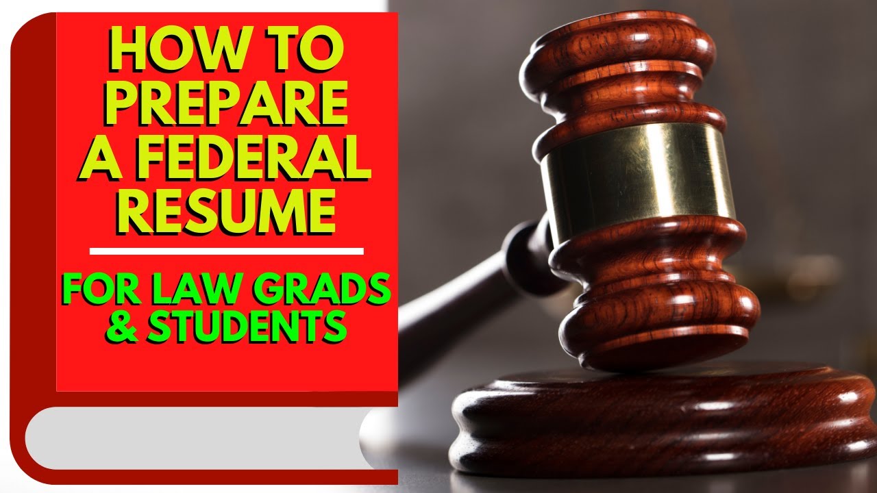 how-to-prepare-a-federal-resume-as-a-law-student-or-graduate-youtube