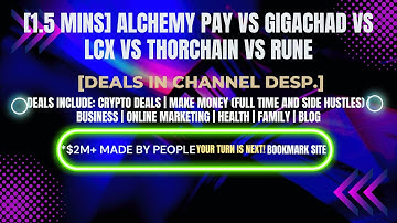 [1.5 mins] Alchemy Pay vs Gigachad vs LCX vs THORChain vs RUNE [Crypto Deals In Desp.]
