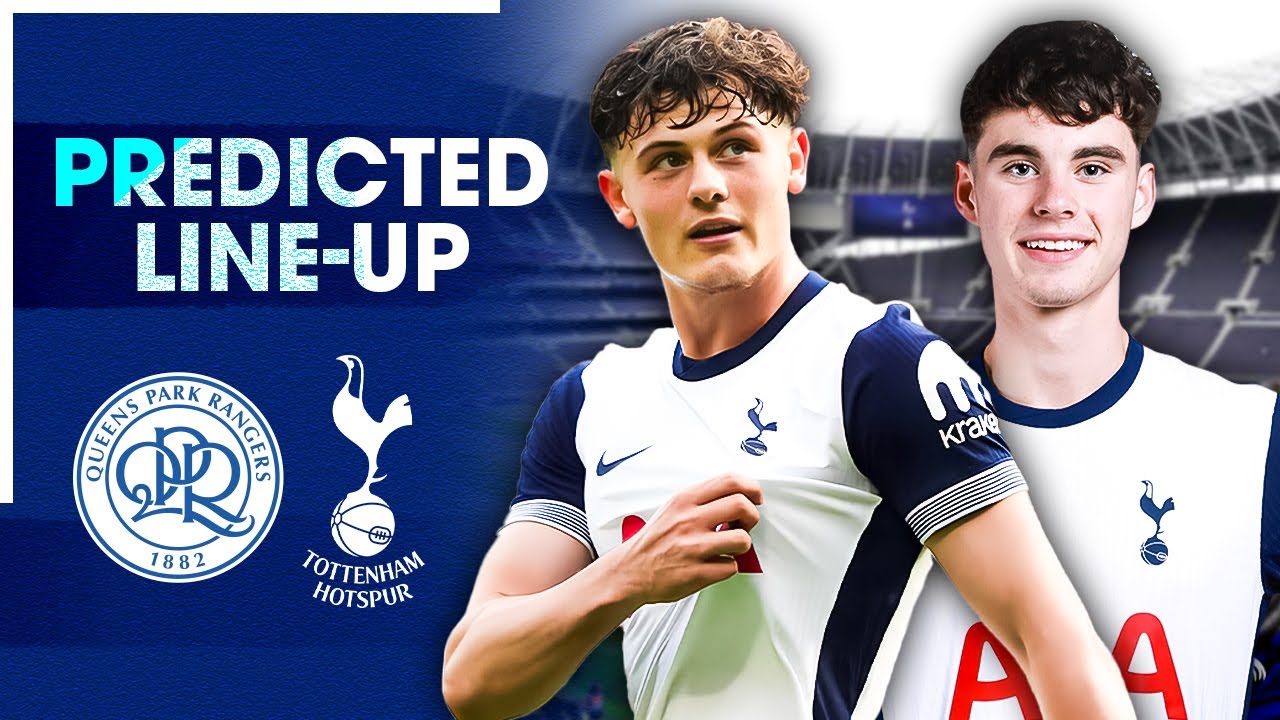 LANKSHEAR TO START! QPR Vs Tottenham [PREDICTED LINE-UP] - YouTube