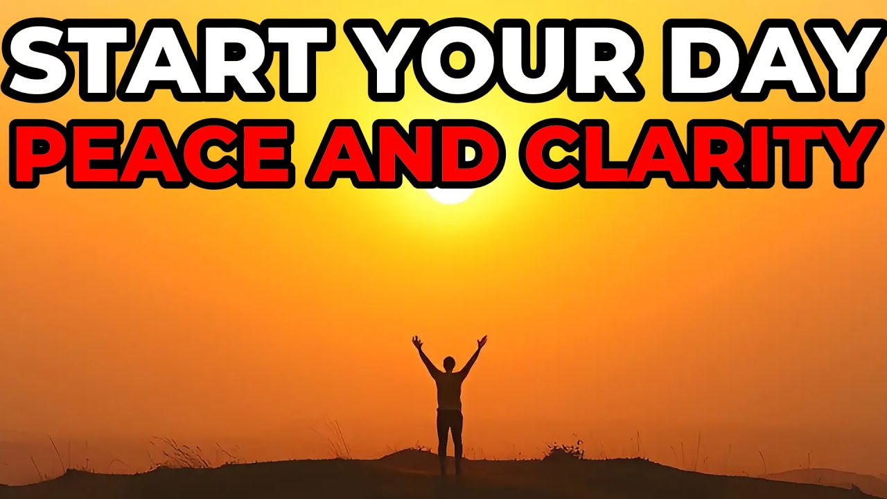 MORNING PRAYER FOR PEACE AND CLARITY - BEGIN YOUR DAY WITH CALMNESS ...