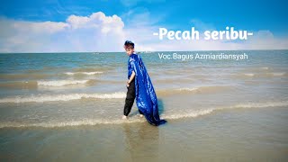 Cover -Pecah seribu- voc Bagus Azmi Ardiansyah