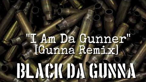 I Am The Gunner Remix Machine Gun Kelly feat Black Da Gunna