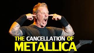 The Cancellation of Metallica