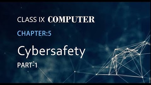 class 9 Chapter 5 Cyber safety