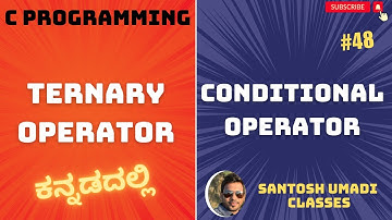 "Master Ternary Operators in C Programming | Kannada Tutorial for Beginners" | Class 48