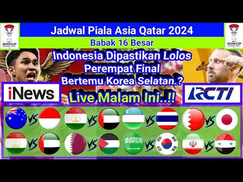 Jadwal piala asia 2024 ~Indonesia vs Australia ~ Arab Saudi vs Korea Selatan ~ Bahrain vs Jepang ~