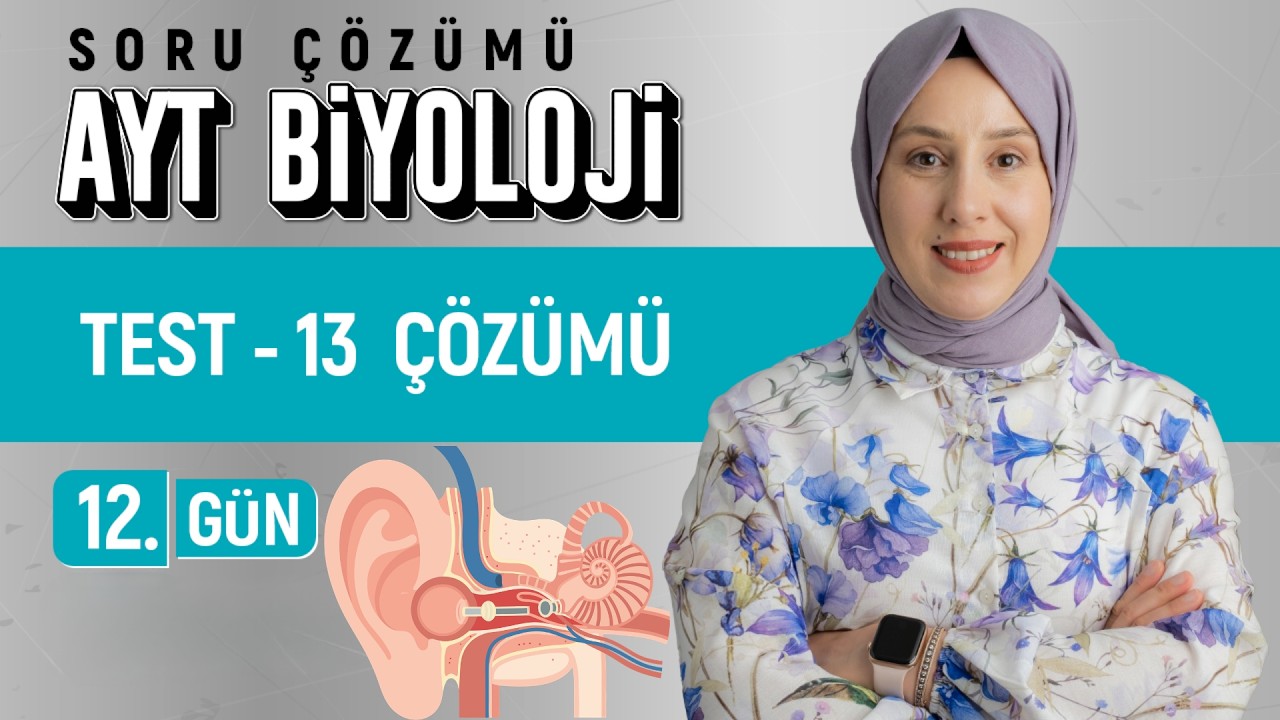 12.Gün - 13.Test Çözümü | AYT Soru Bankası  Çözümleri |50 Günde AYT Biyoloji Kampı|Kuvvetli Biyoloji