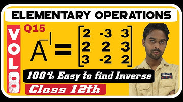To find Inverse in 3X3 Matrix I NCERT Ex:- 3.4  Q15 (Solutions) Important Question  II  CBSE 12th II