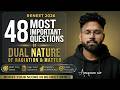 48 Most Important Questions  | Dual Nature of Radiation &amp; Matter | RE-NEET 2026 | Anupam Sir