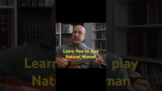 Guitar Tutorial | (You Make Me Feel Like A) Natural Woman #guitar #caroleking #naturalwoman