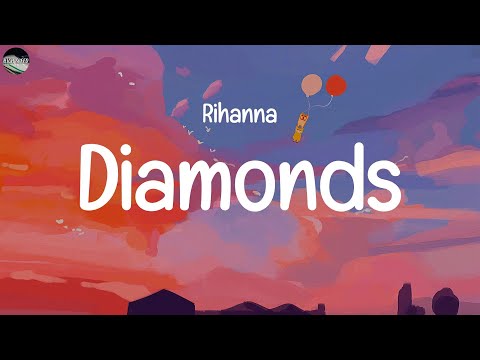 Rihanna - Diamonds (Mix Lyrics) | Sia, Olivia Rodrigo...