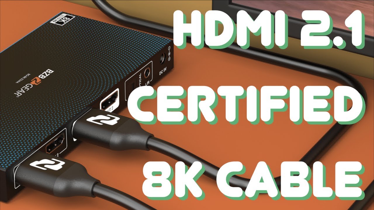 Elevate Your Visual Experience to 8K - BG-CAB-H21C