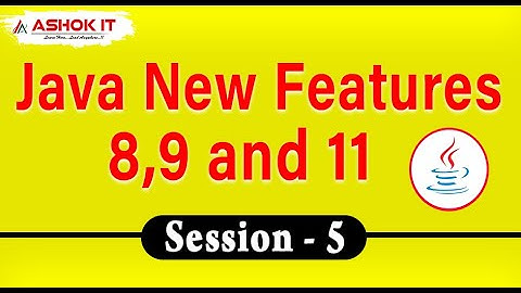 Java New Features 8,9 and 11  | Seesion - 5  | Ashok IT.