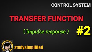 #2 TRANSFER FUNCTION in control system [ Impulse response basics and examples ]