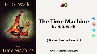 The Time Machine by H. G. Wells - Chapter 7