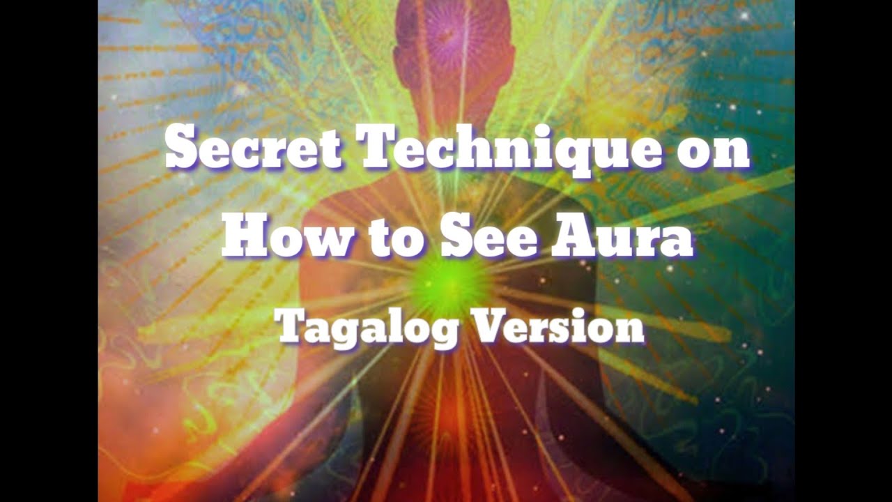 Secret Technique On How to See Aura YouTube