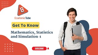 Mathematics, Statistics and Simulation 1 - EcademicTube Video Solutions