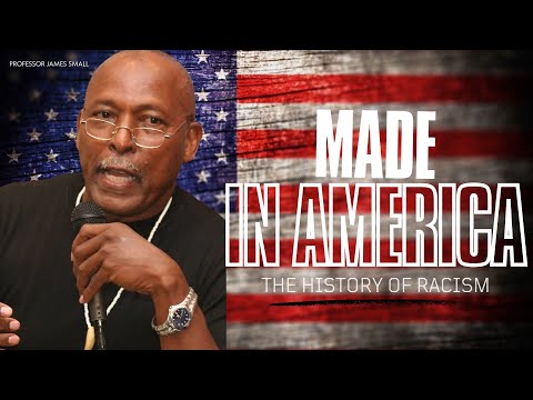 ⁣Made in America; The History of Racism with Professor James Small