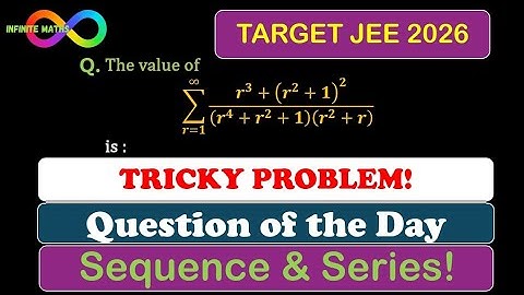 Tricky Problem | Telescopic Series | Sequence and Series | JEE Advanced 2026 | Question of the Day