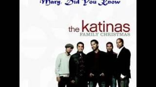 Video thumbnail of "The Katinas - Mary Did You Know .. !"