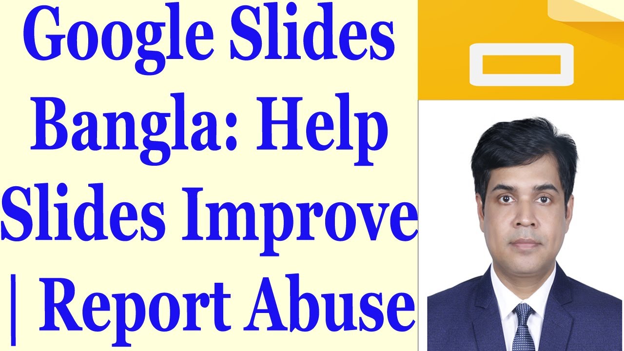 Google Slides Bangla: Help Slides Improve | Report Abuse