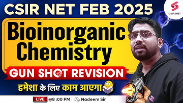 CSIR NET FEB 2025 | Chemical Science | Bioinorganic Chemistry For CSIR NET One Shot | Nadeem Sir