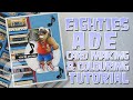 Dr. Digi's card making and colouring tutorial using "Eighties Ade"