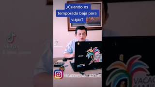 Cuando Es Temporada Baja Para Viajar? Vacaciones Familiares México