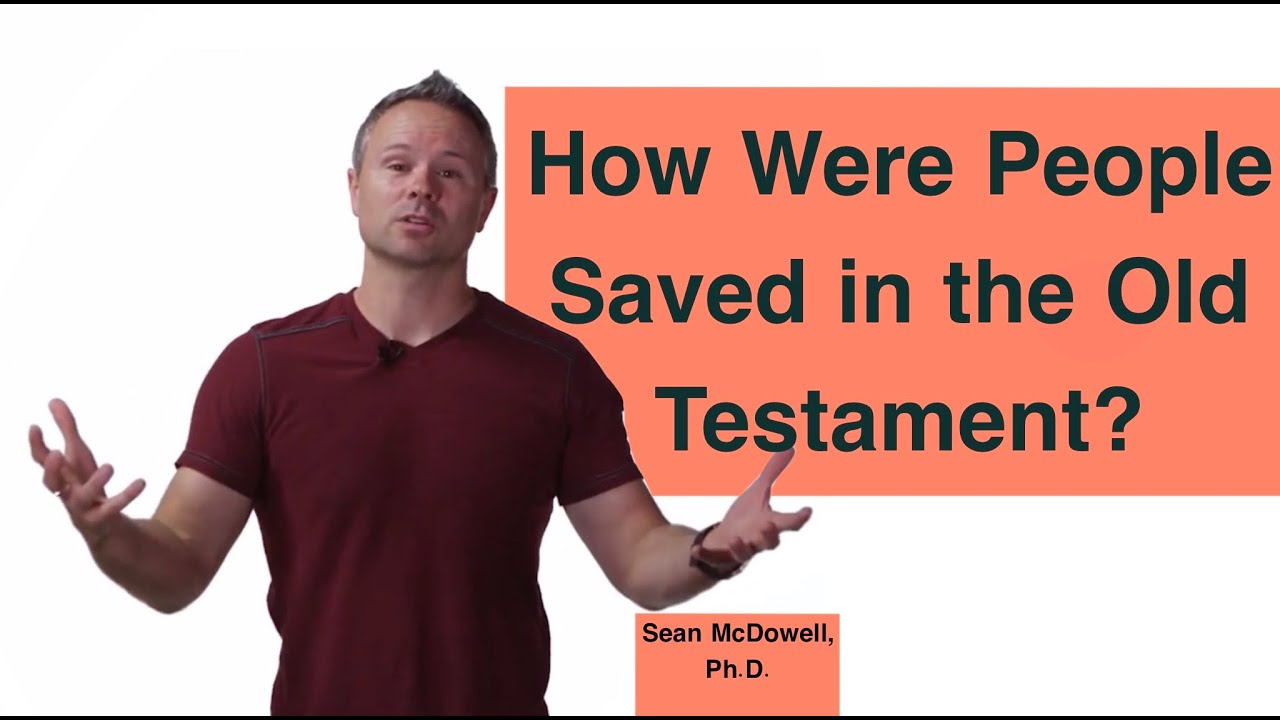 How were people saved before jesus seanmcdowell youtube