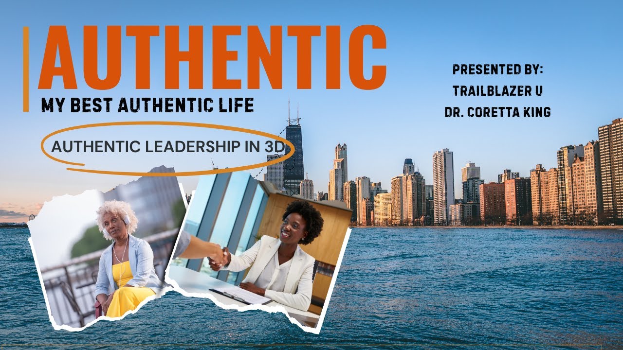  My best “authentic” life! Authentic leadership in 3D. 