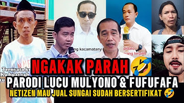 NGAKAK PARAH🤣‼️PARODI LUCU MULYONO & FUFUFAFA‼️NETIZEN MAU JUAL SUNGAI🤣❓