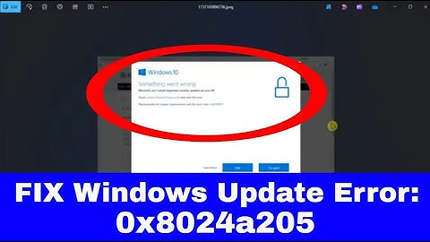 How to FIX Windows UPDATE ERROR: 0x8024a205