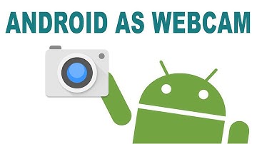 Use Android Phone as Webcam
