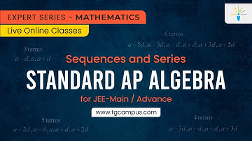 Standard AP algebra | Sequences and Series | JEE | Mathematics - TG Campus