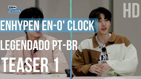 ENHYPEN (엔하이픈) 'EN-O'CLOCK' Teaser 1 | Legendado PT-BR