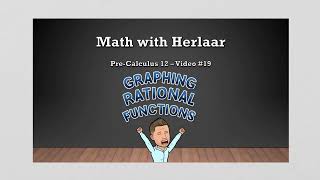 Pre-Calculus 12 - Video #19: Graphing Rational Functions