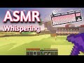 ASMR Gaming | Minecraft Survival Whispering (99)   Keyboard/Mouse Sounds 💤😴