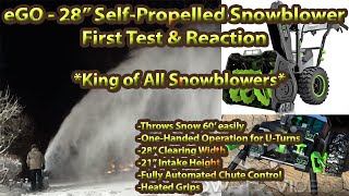 eGO 28" Snowblower - First Test & Reaction - KING of ALL Battery Snowblowers!