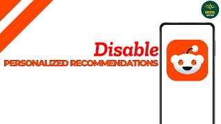 How to Disable Personalized Recommendations on Reddit